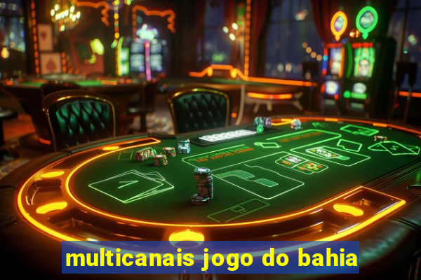 multicanais jogo do bahia